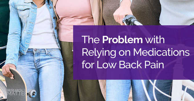 The Problem with Relying on Medications for Low Back Pain image