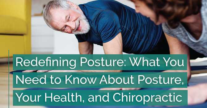 Redefining Posture: What You Need to Know About Posture, Your Health, and Chiropractic image