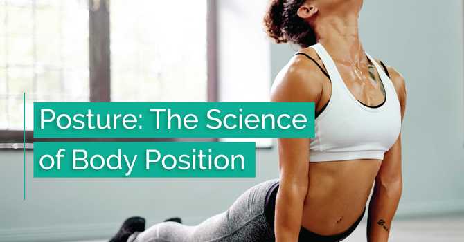 Posture: The Science of Body Position image