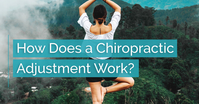 How Does a Chiropractic Adjustment Work? image